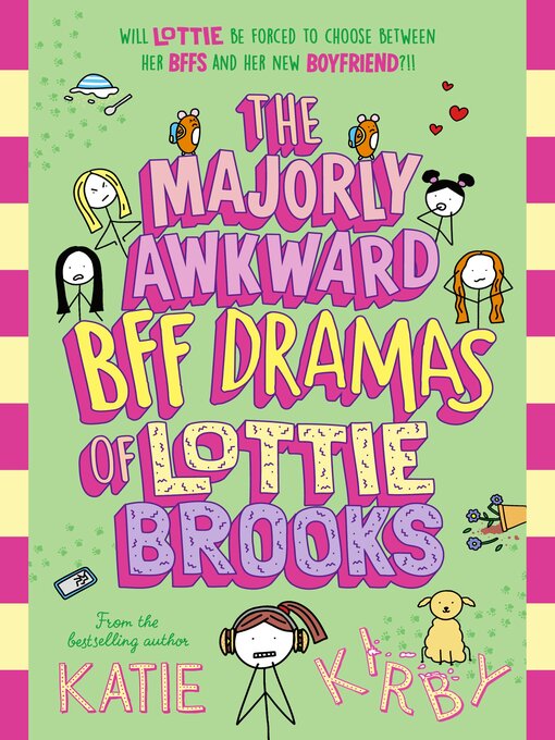 Title details for The Majorly Awkward BFF Dramas of Lottie Brooks by Katie Kirby - Wait list